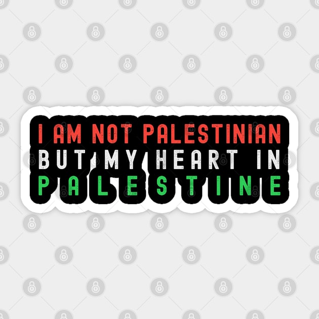 I am Not Palestinian but My heart In palestine Sticker by Metavershort